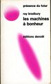 Les machines à bonheur